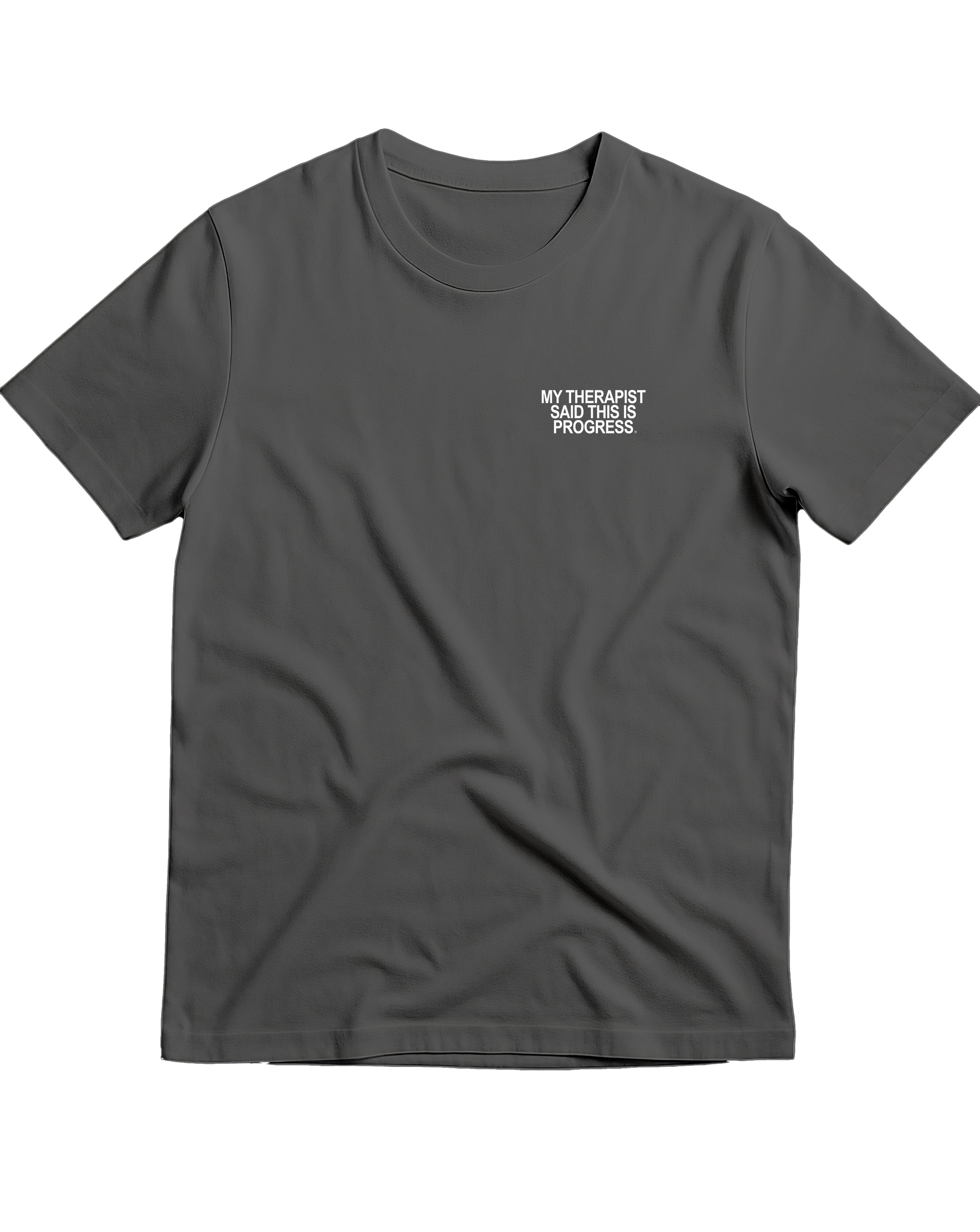 My Therapist Said This Is Progress T-Shirt – Classic Cotton Fit