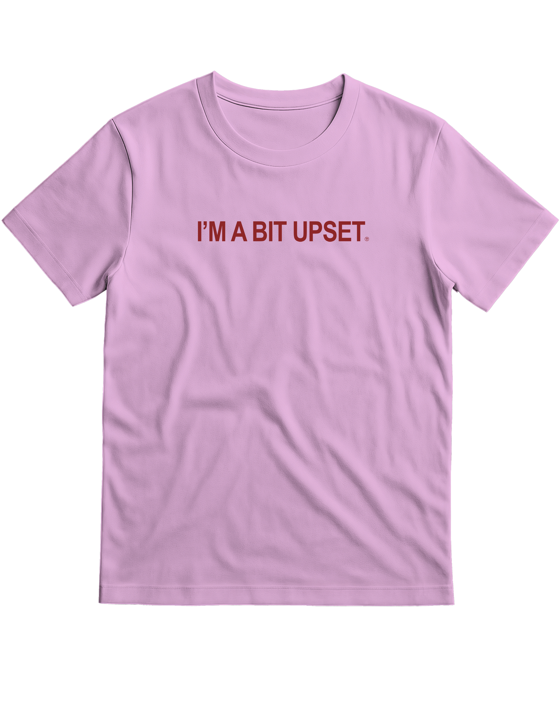I'M A BIT UPSET - T-Shirt