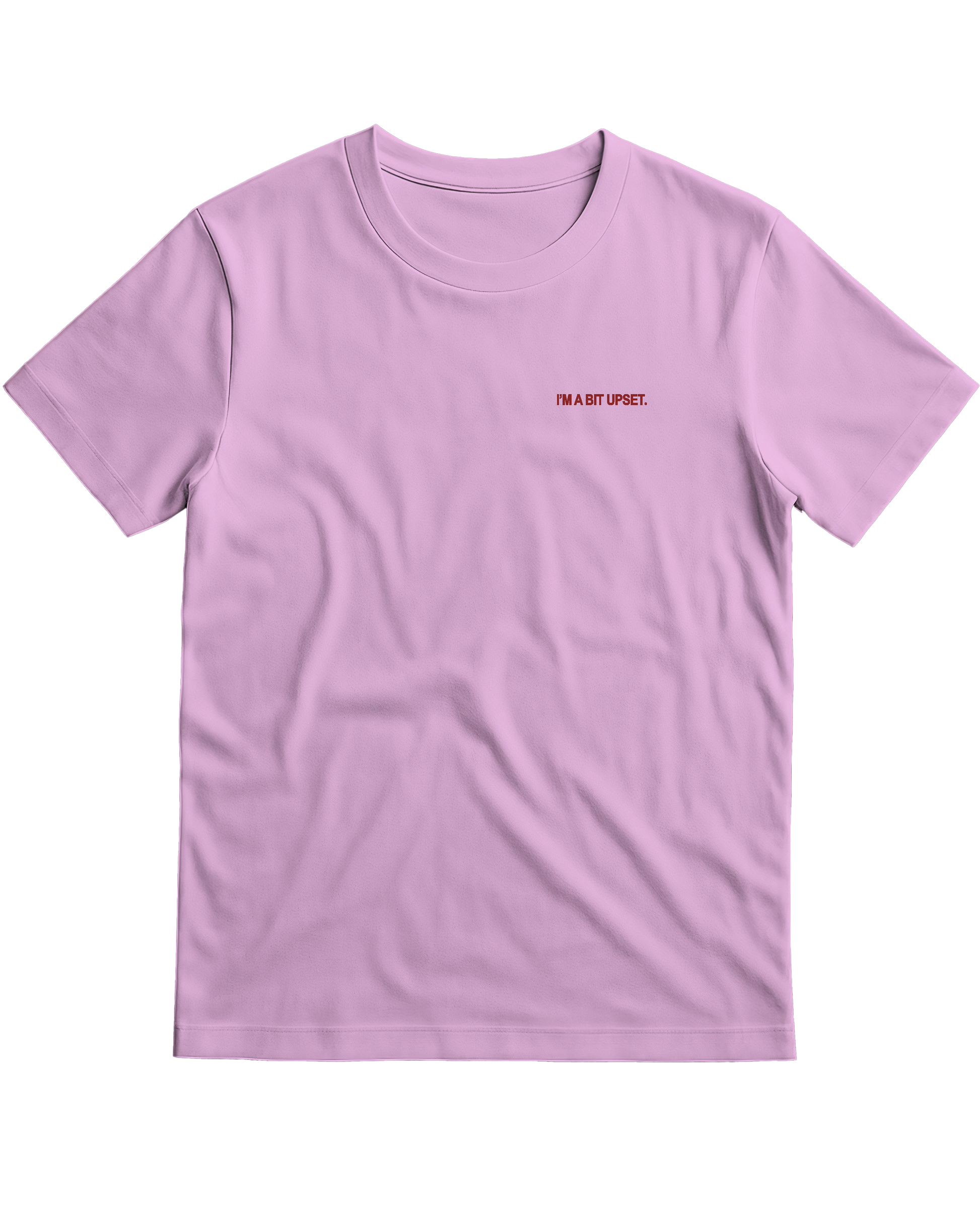I'M A BIT UPSET - T-Shirt