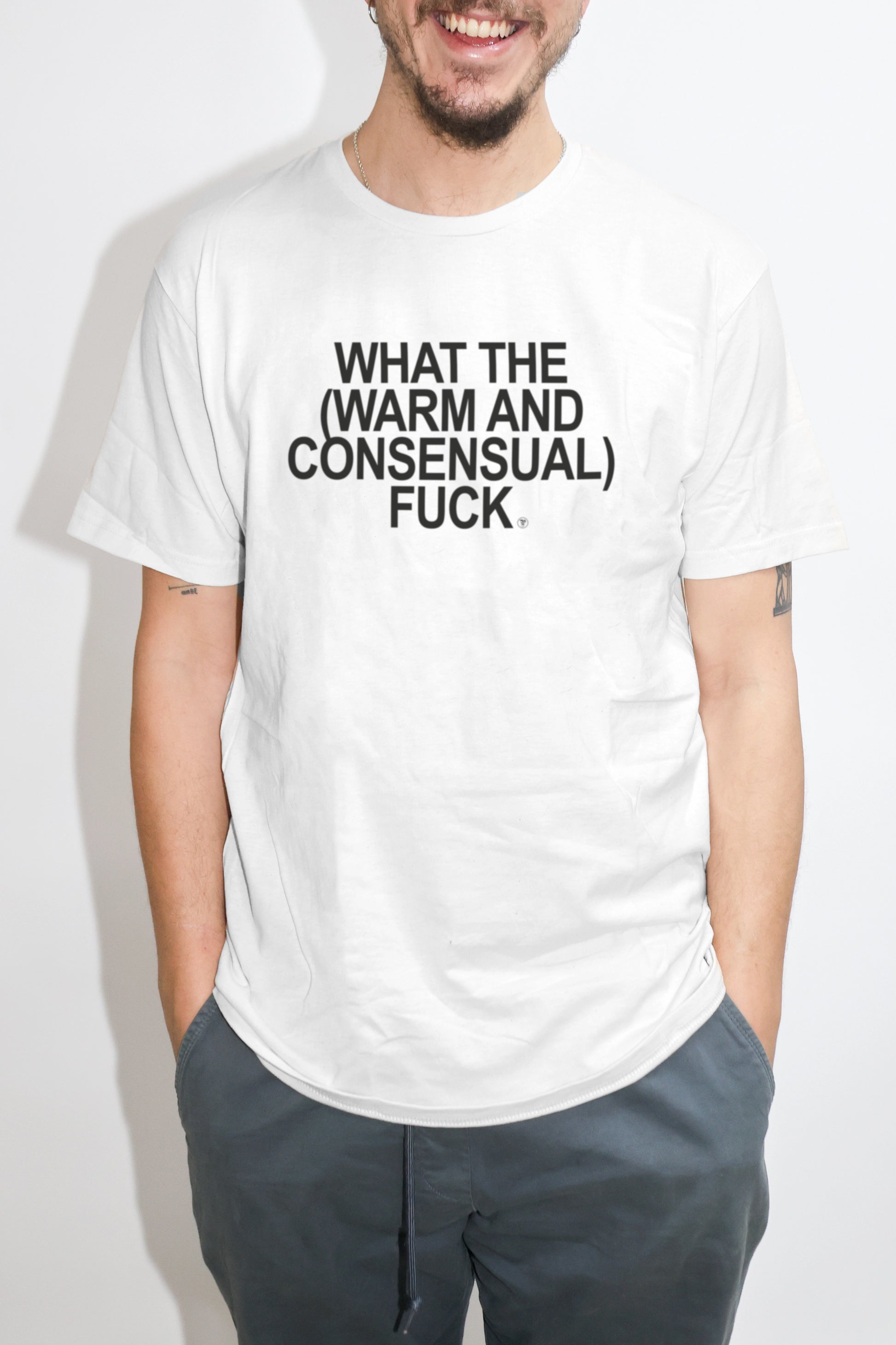 What the (Warm and Consensual) F*ck - T-Shirt