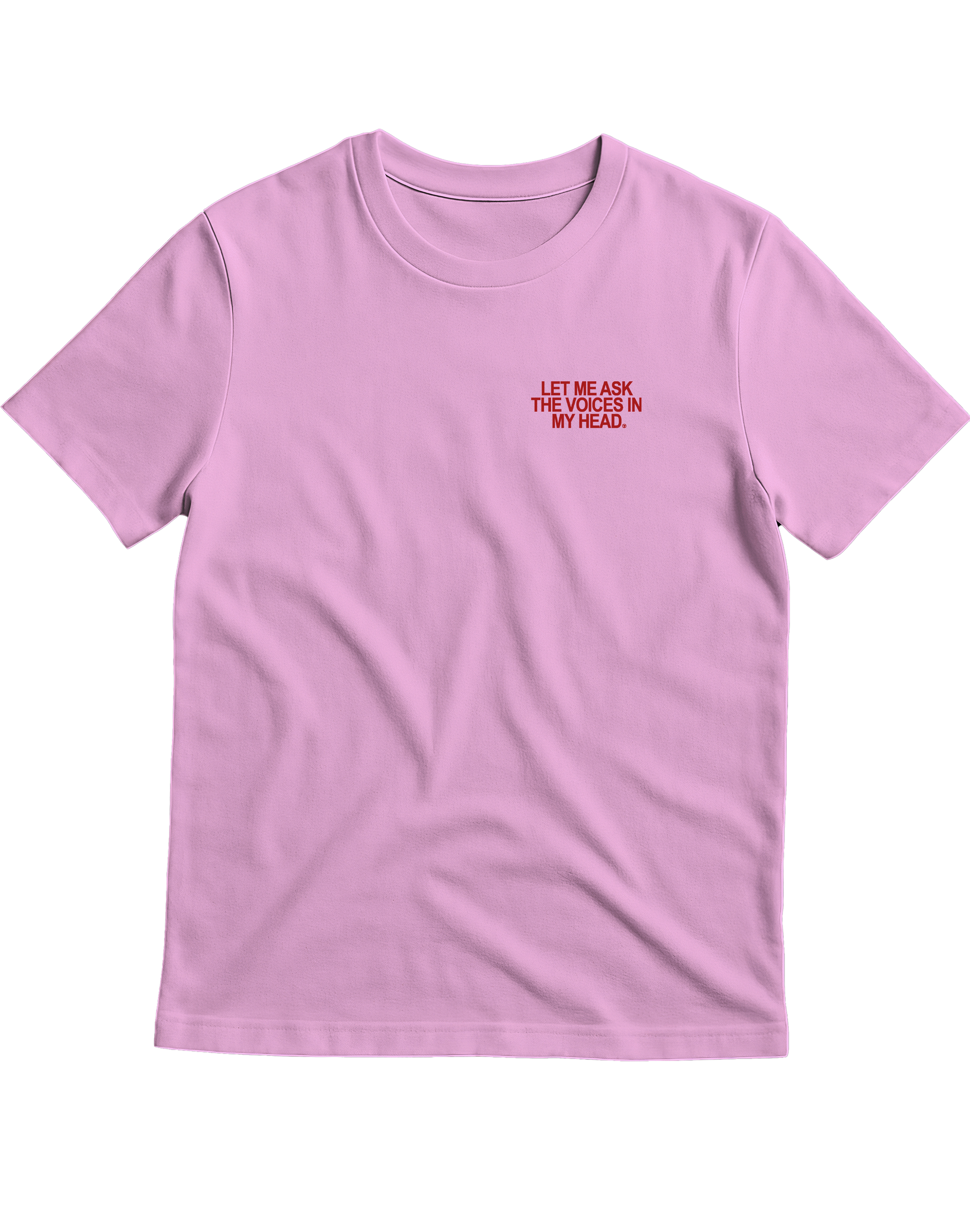 Let Me Ask The Voices in My Head - T-Shirt
